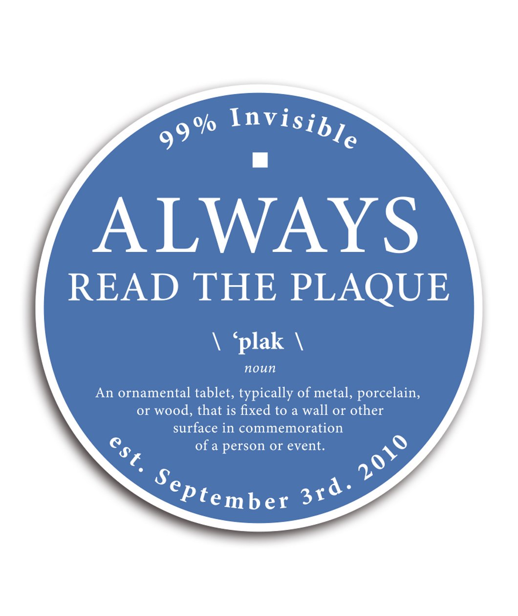 Always Read the Plaque Decal (4" Blue)