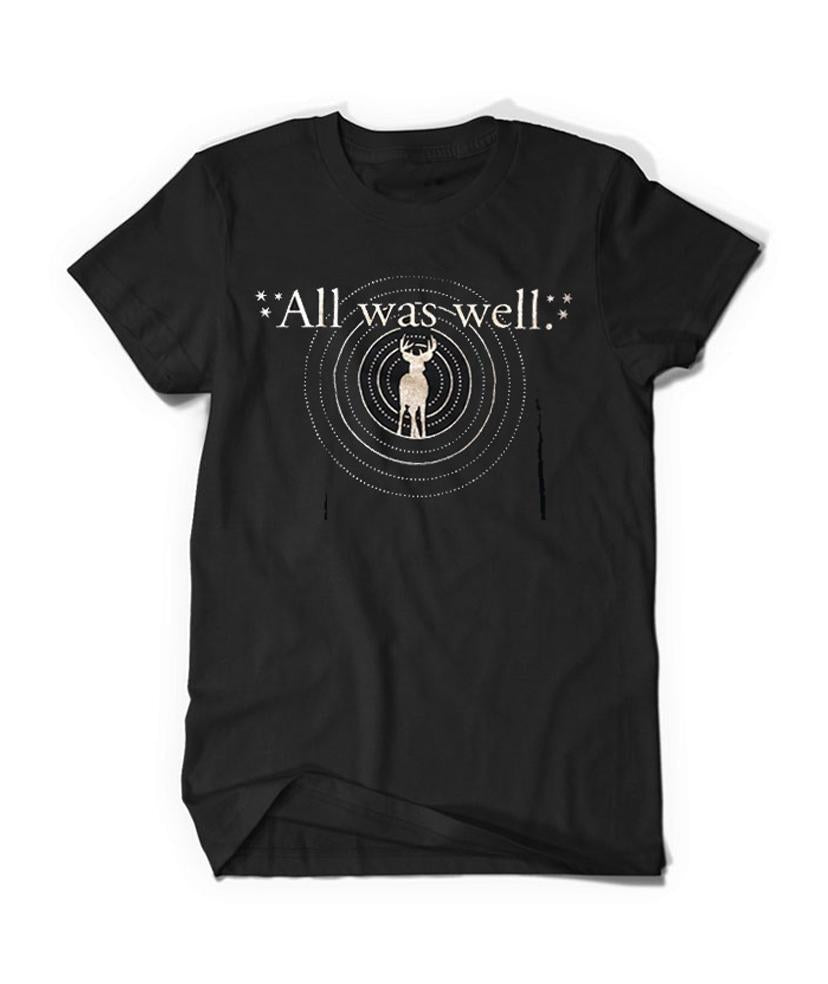 All Was Well Shirt