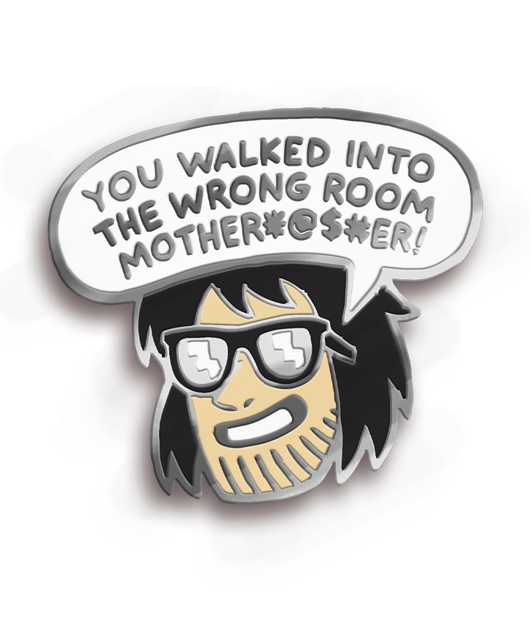 You Walked into the Wrong Room Pin