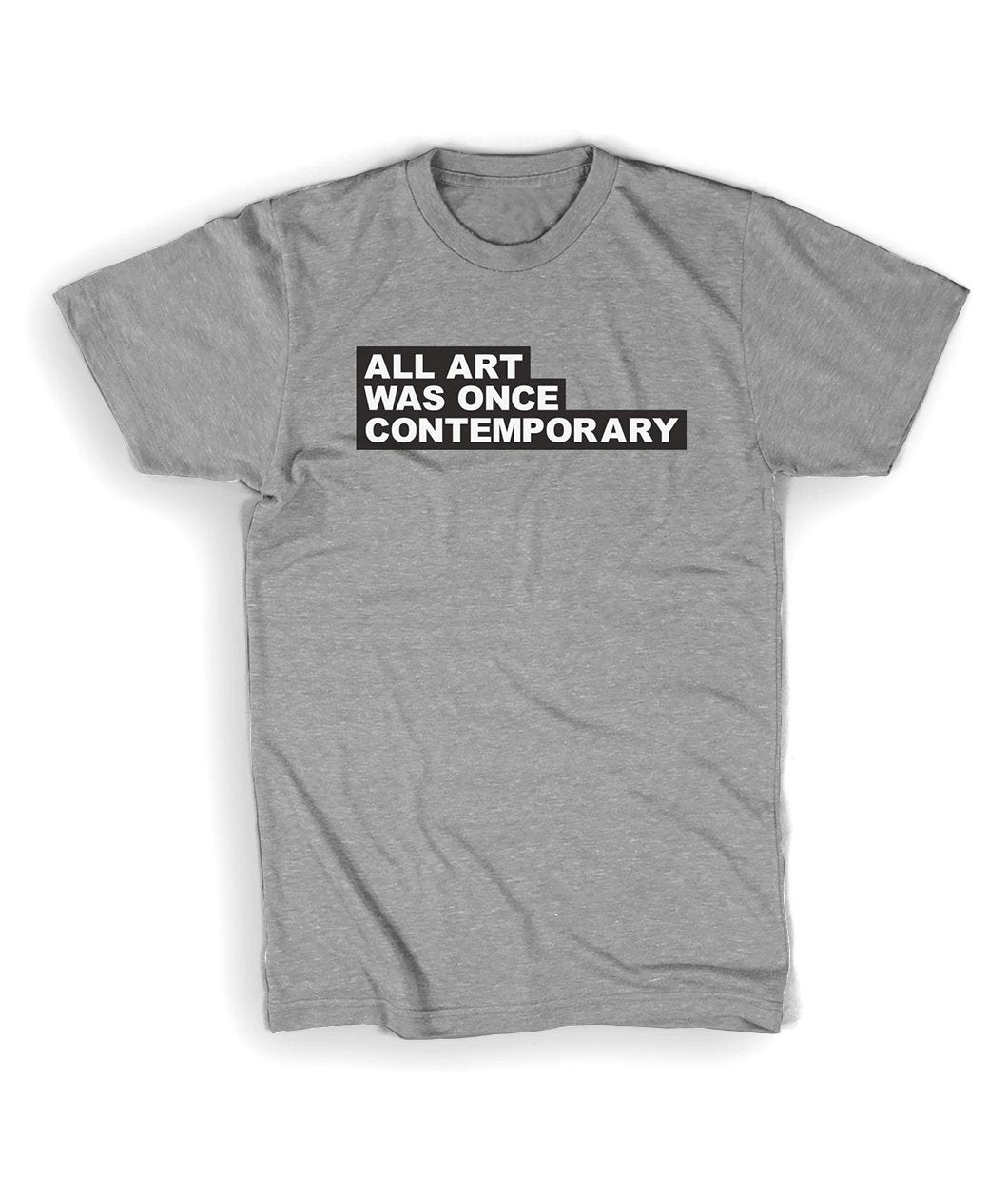 All Art Was Once Contemporary Shirt