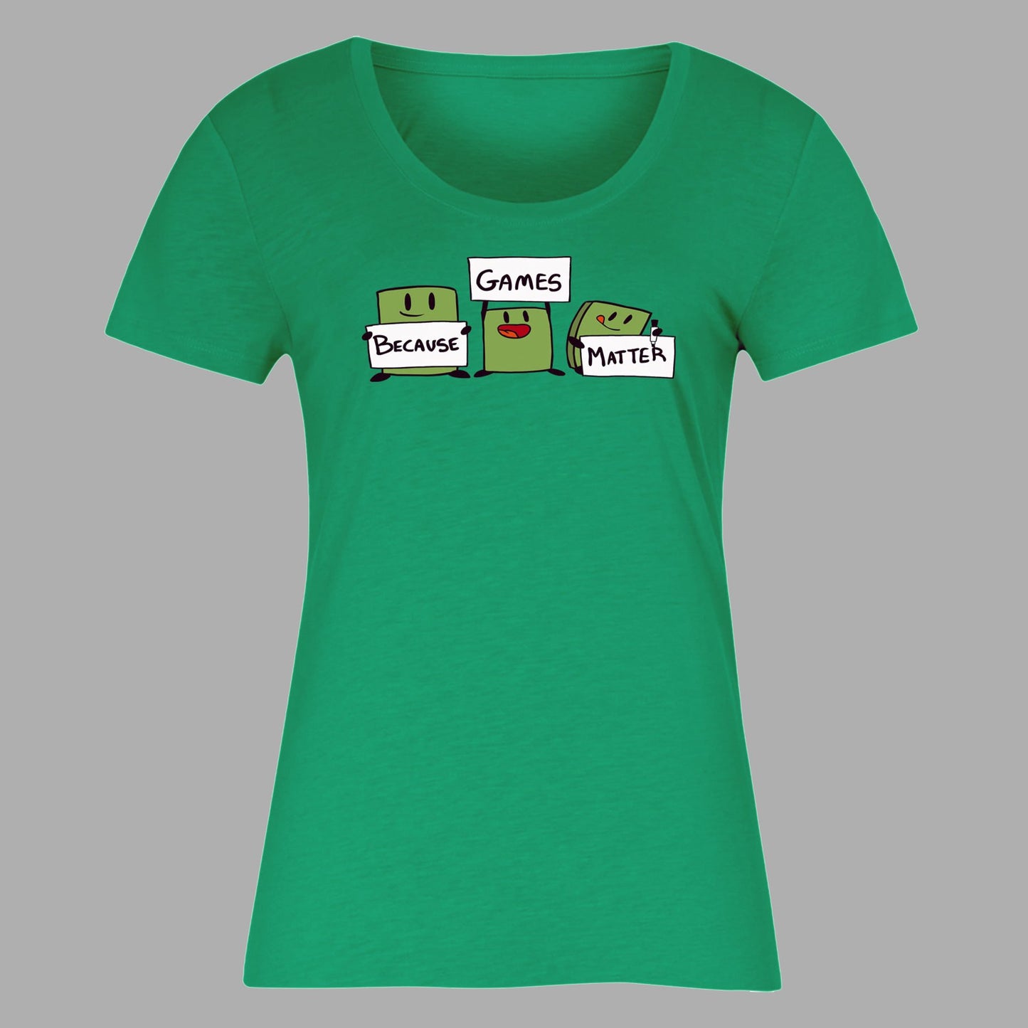 Because Games Matter Shirt (Uni + Curved Fits)