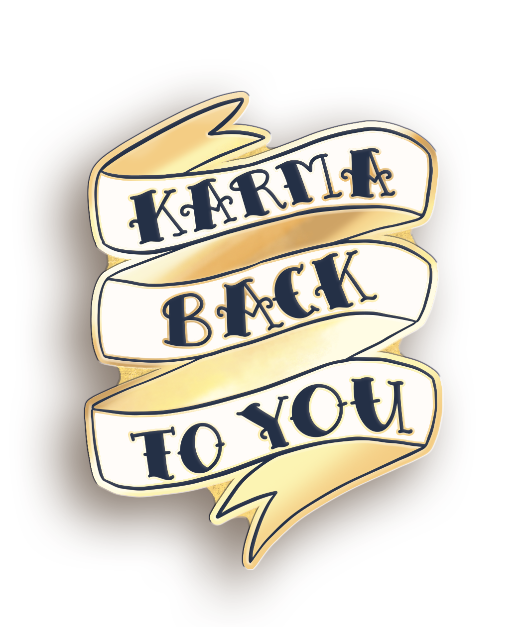Karma Back To You Pin