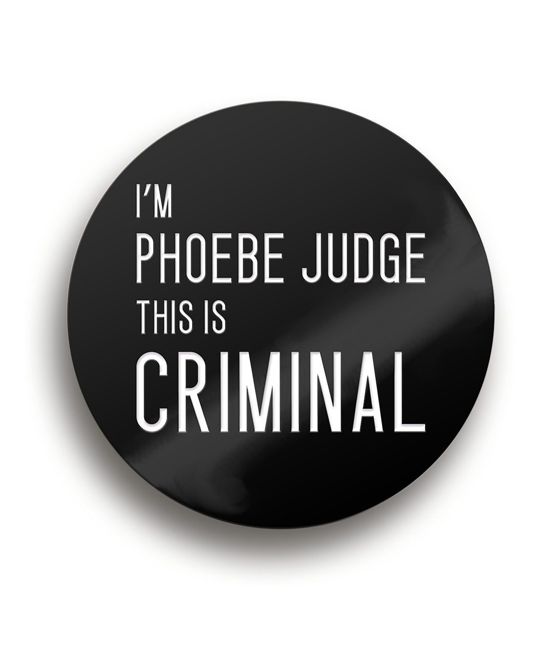 I'm Phoebe Judge Pin