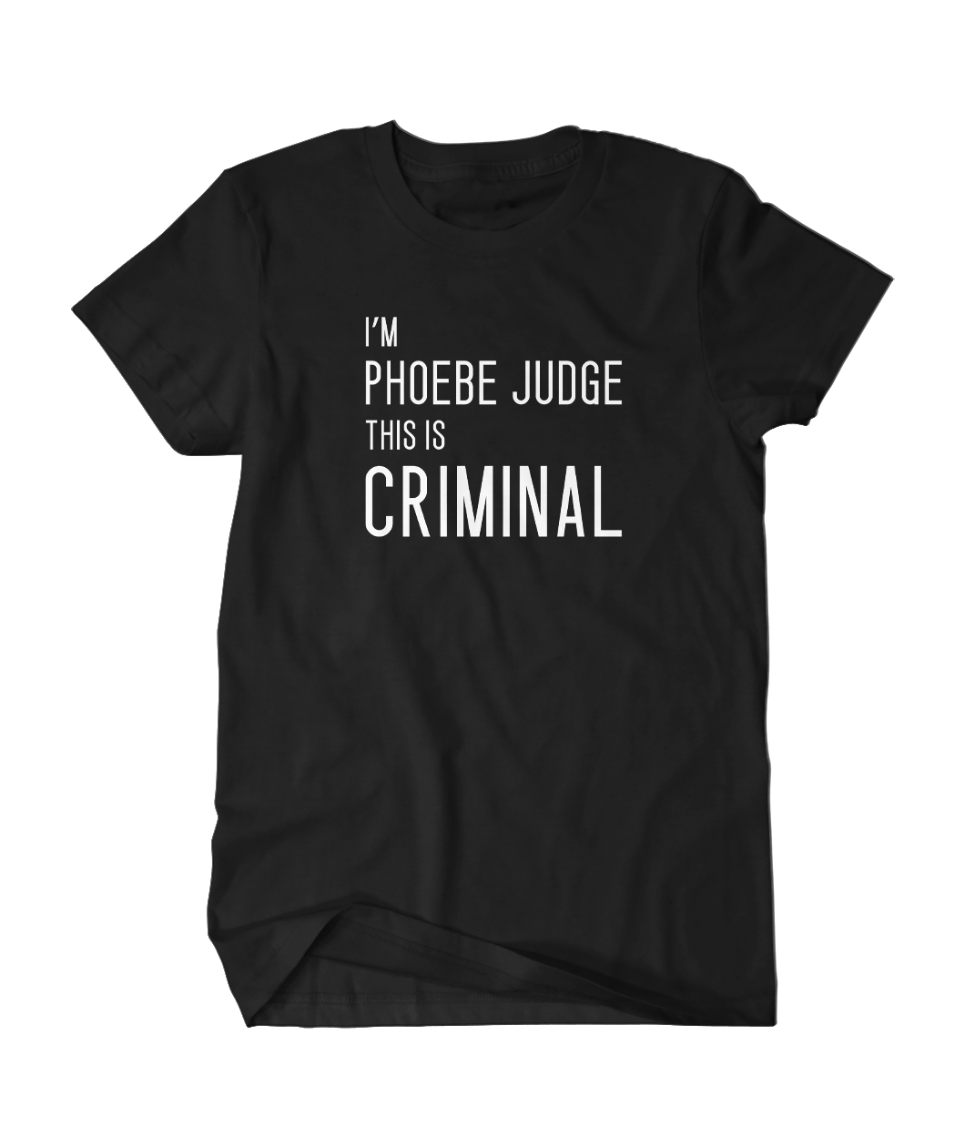 I'm Phoebe Judge Shirt
