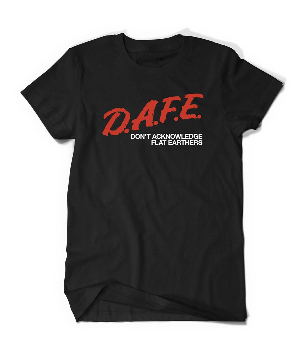 D.A.F.E. Shirt