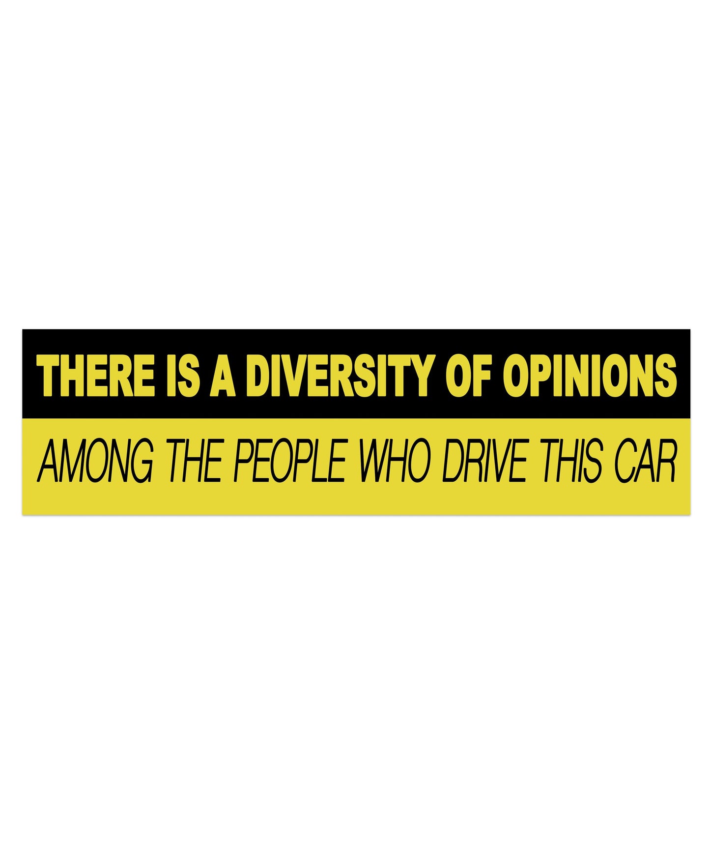 There Is A Diversity Of Opinions Bumper Sticker