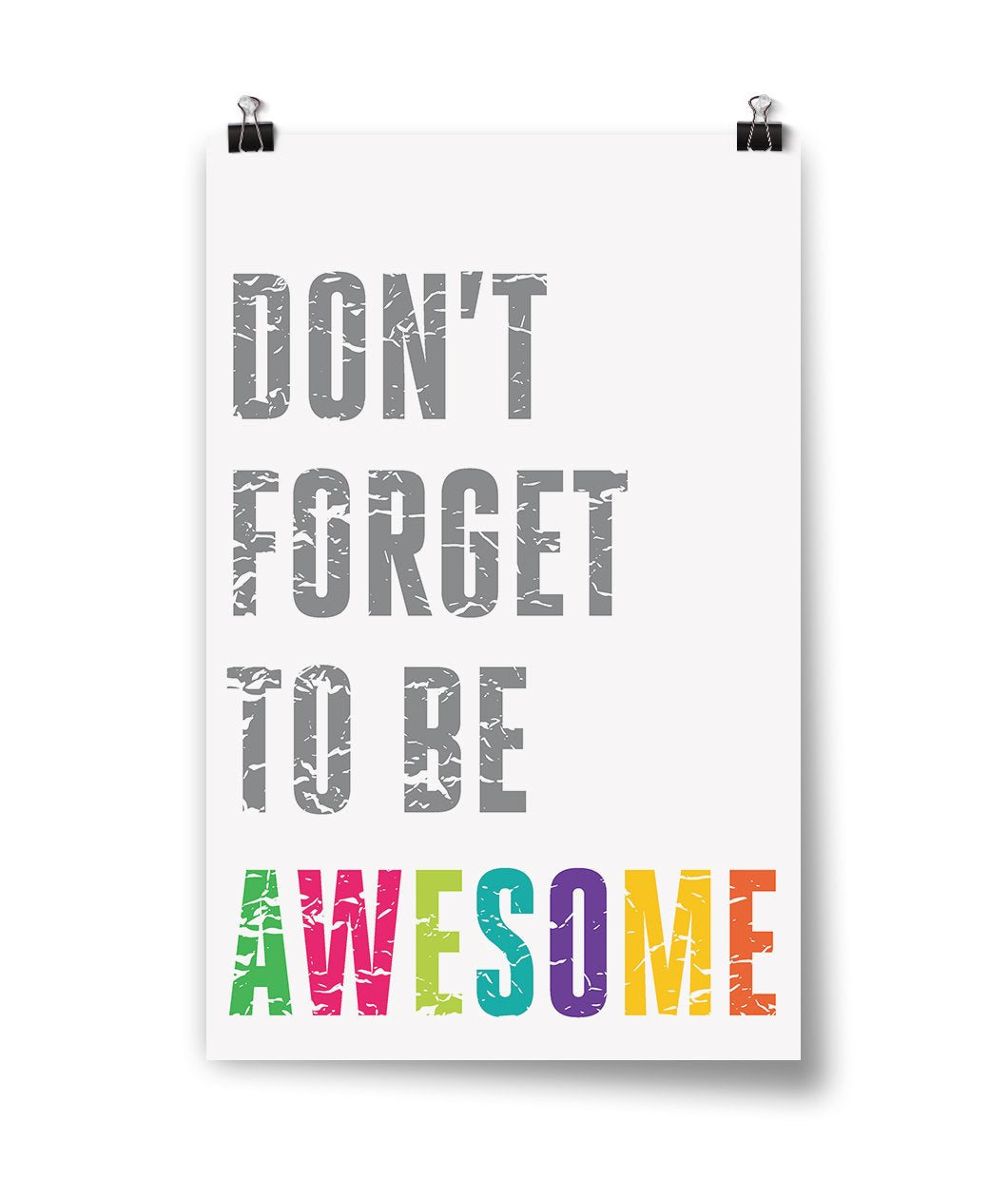 Don't Forget To Be Awesome Colors Poster