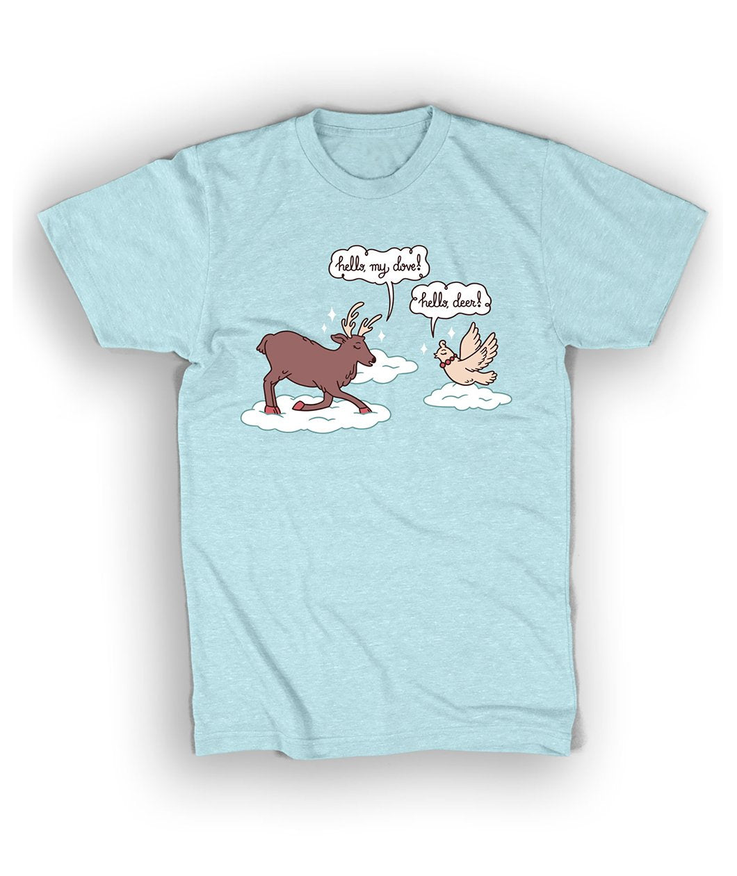 Hello My Dove. Hello Deer Shirt