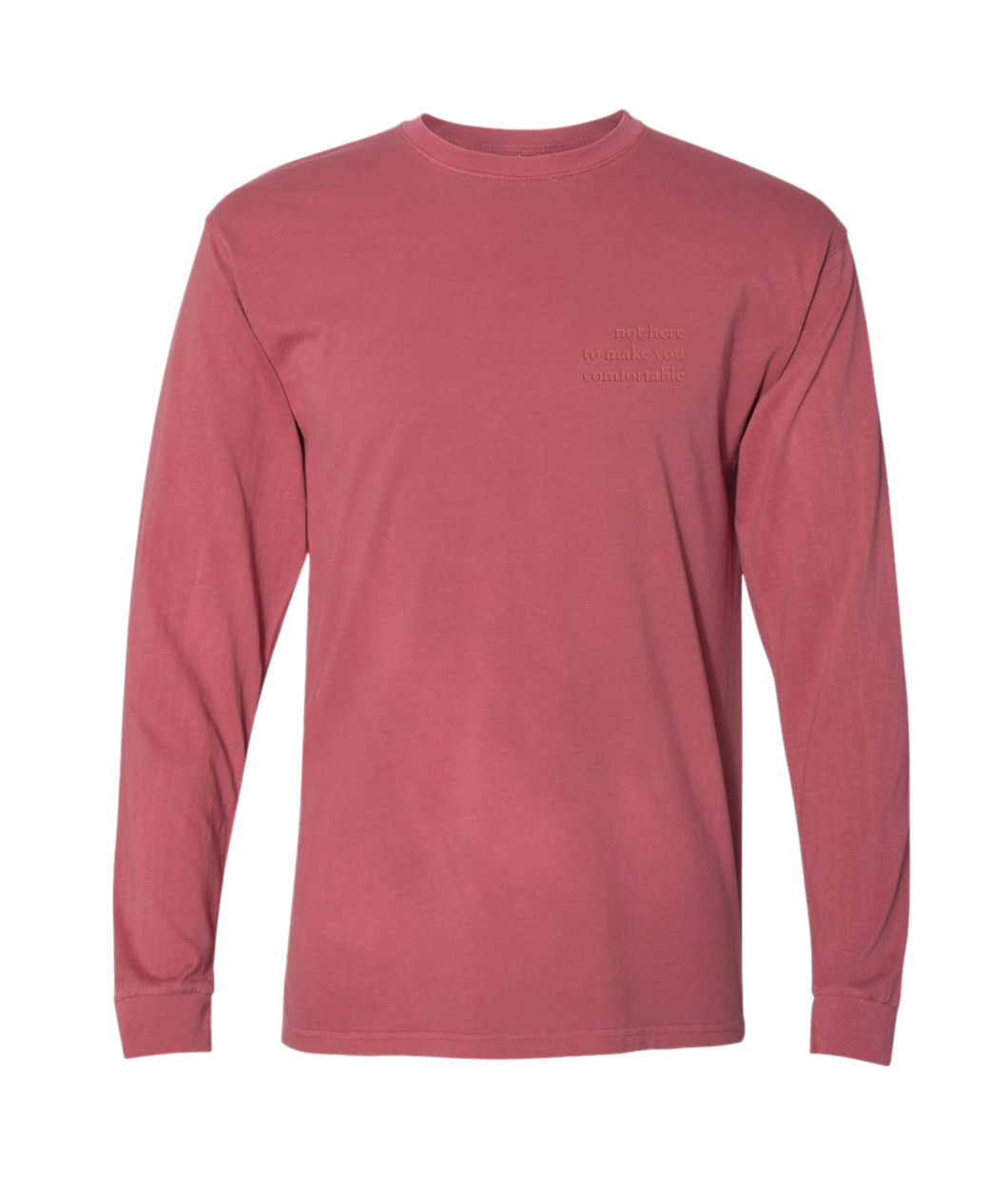 Not Here To Make You Comfortable Shirt