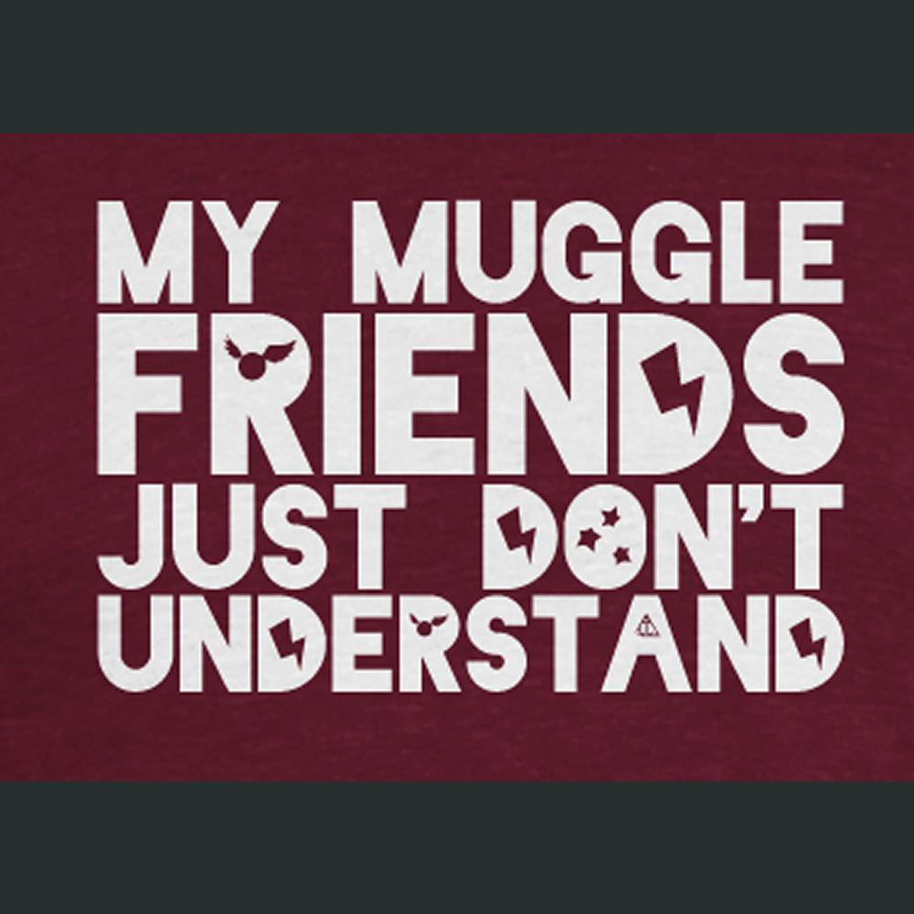 My Muggle Friends Shirt