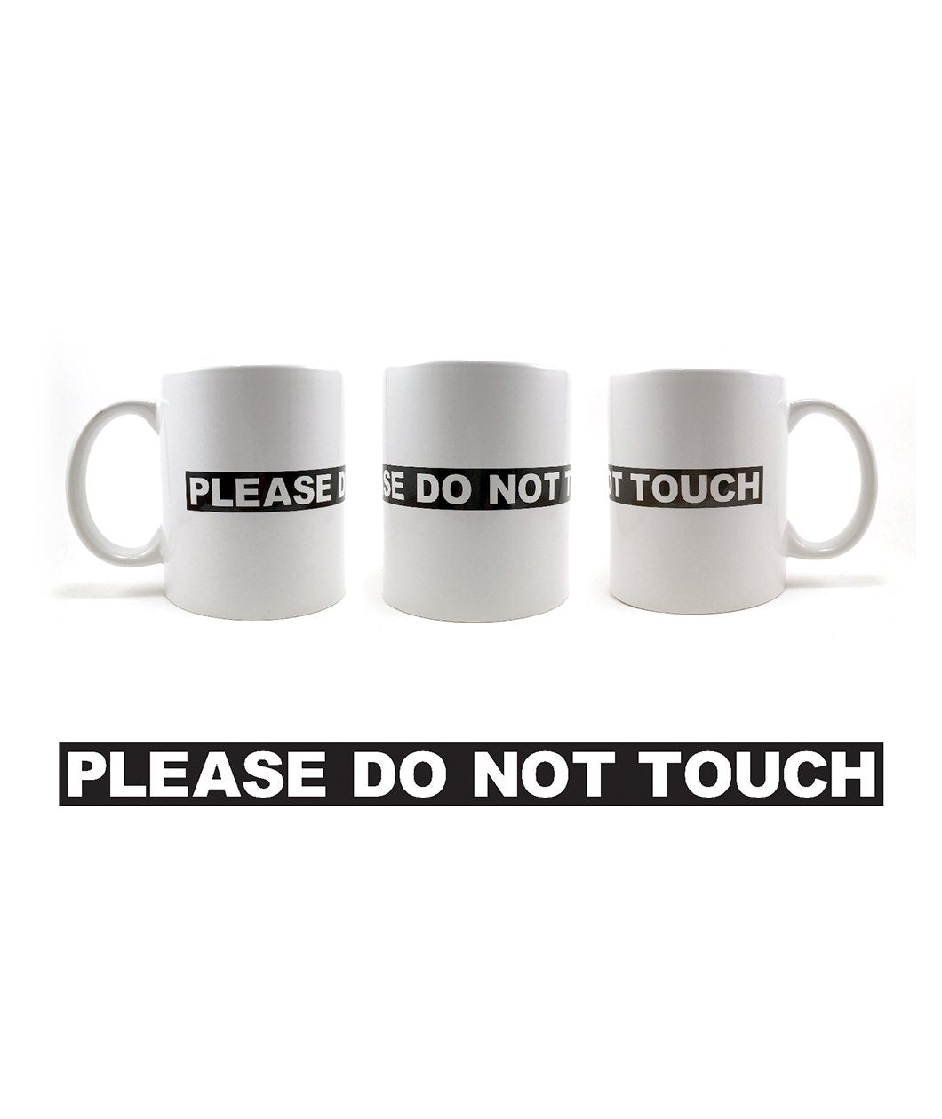 Please Do Not Touch Mug