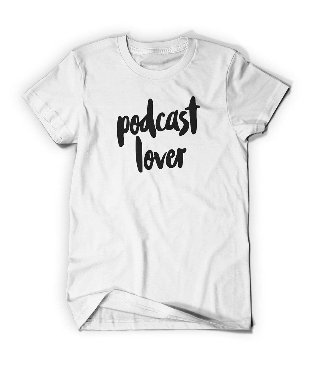 Podcast Lover Shirt