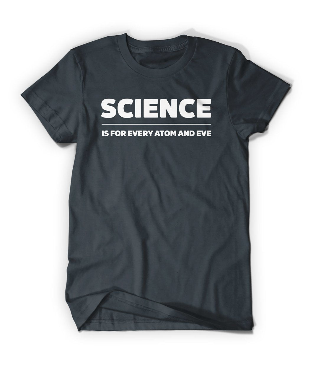 Science Is For Every Atom And Eve Shirt