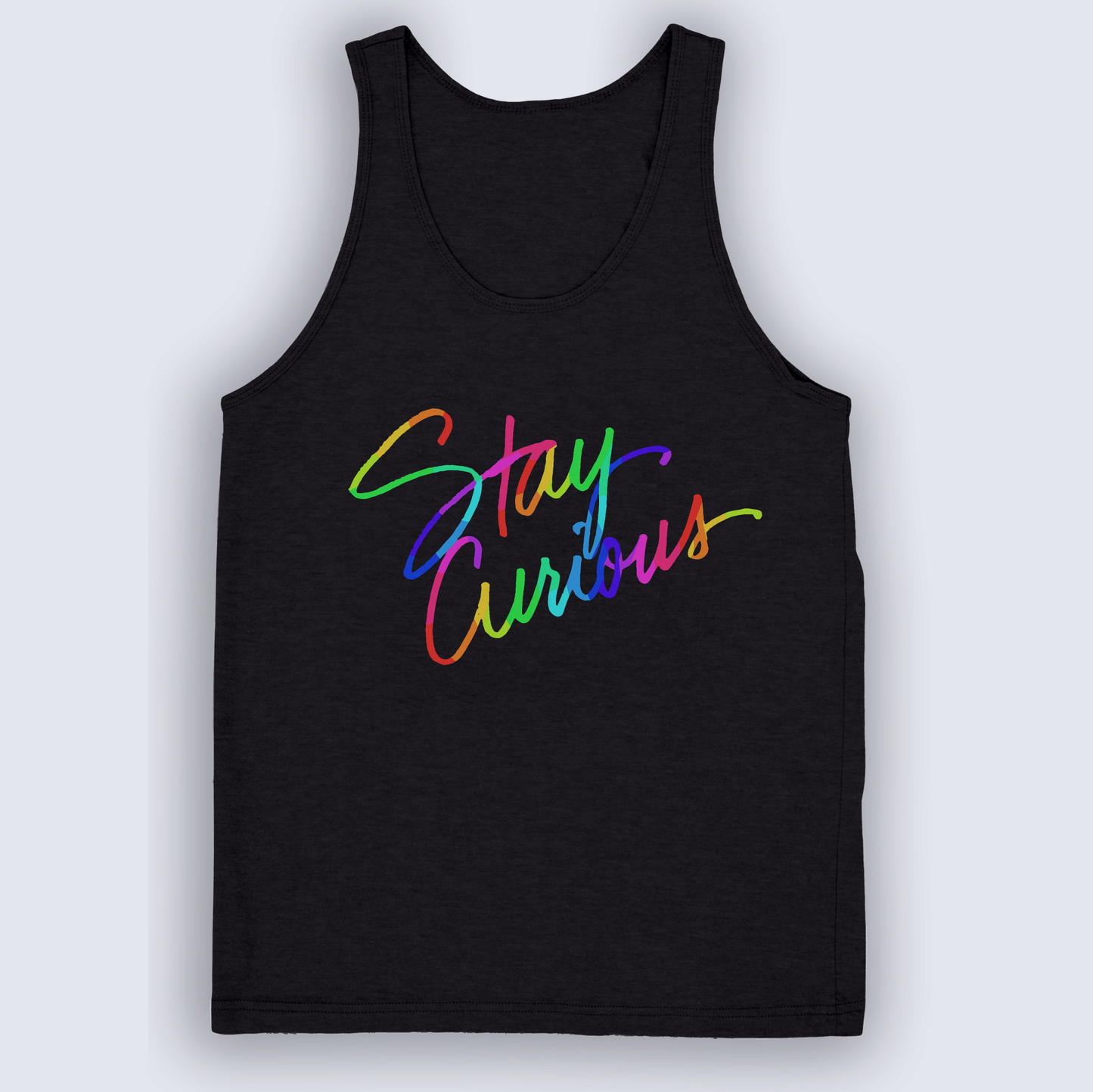 Stay Curious (Rainbow) Shirt & Tank Top