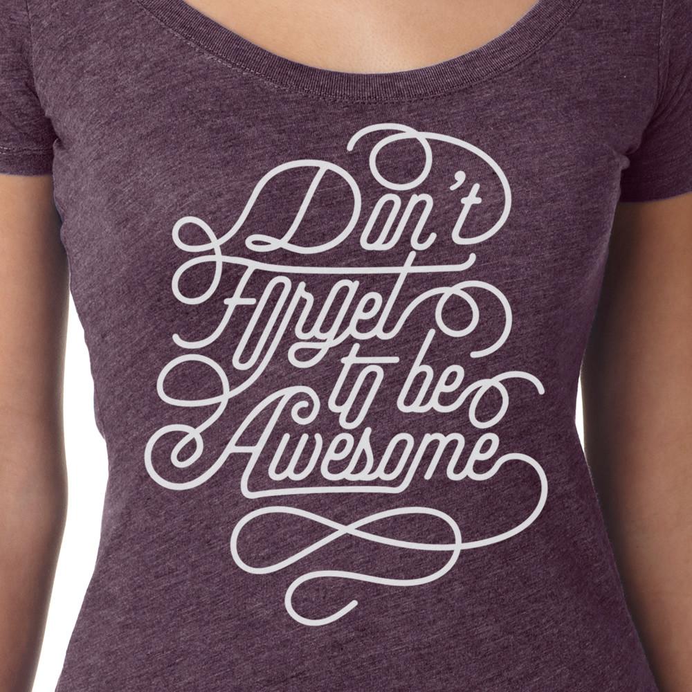 Don't Forget To Be Awesome Ladies Swirl Shirt