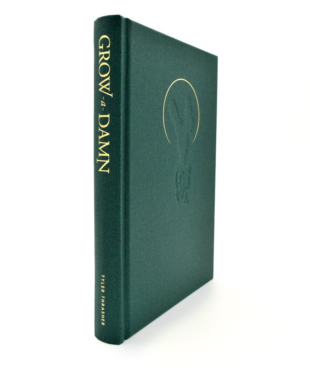 Grow a Damn 2nd Edition Hardcover: Cactus
