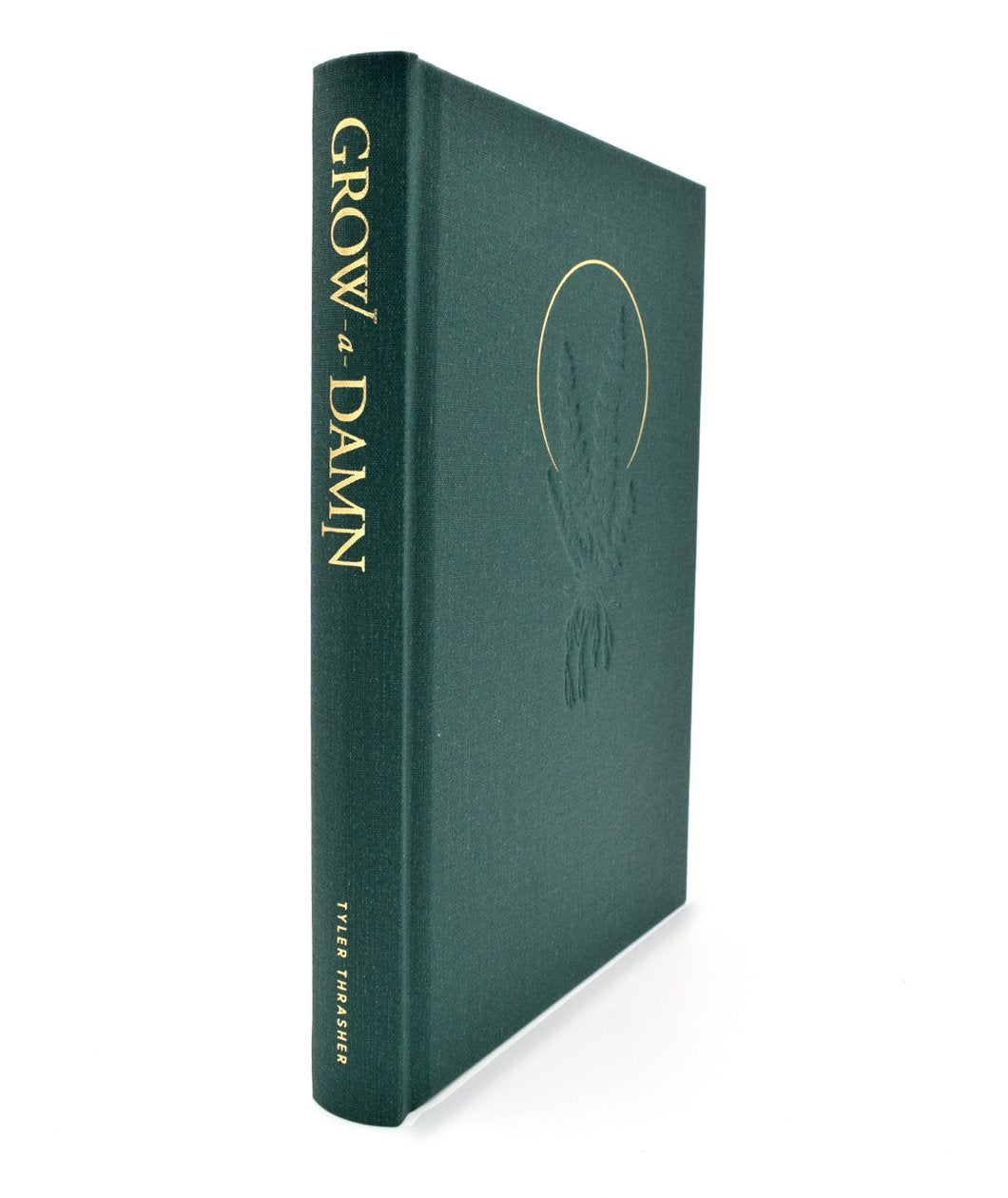 Grow a Damn 2nd Edition Hardcover: Fern